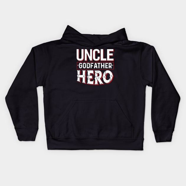 Uncle Godfather Hero Kids Hoodie by Dojaja